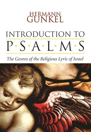 Image du vendeur pour Introduction to Psalms : The Genres of the Religious Lyric of Israel mis en vente par GreatBookPrices