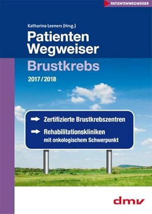 Bild des Verkufers fr PatientenWegweiser Brustkrebs 2017/2018 zum Verkauf von Rheinberg-Buch Andreas Meier eK