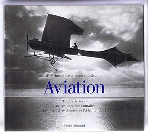 The Hulton Getty Picture Collection: Aviation, the Early Years