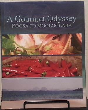 Seller image for A Gourmet Odyssey: Noosa to Mooloolaba for sale by A Flare For Books