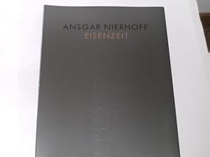 Image du vendeur pour Ansgar Nierhoff. Eisenzeit mis en vente par Der-Philo-soph