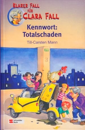 Seller image for Klarer Fall fr Clara Fall ~ Kennwort: Totalschaden. for sale by TF-Versandhandel - Preise inkl. MwSt.