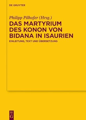 Bild des Verkufers fr Das Martyrium des Konon von Bidana in Isaurien : Einleitung, Text und bersetzung zum Verkauf von AHA-BUCH GmbH