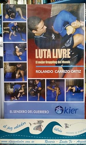 Luta Livre/ Free Wrestling: El mejor Grappling del mundo (Spanish Edition)