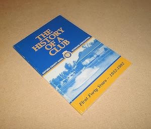 Imagen del vendedor de The History of a Club - Oxford County Naval Veterans Association First Forty Years 1952-1992 a la venta por Homeward Bound Books