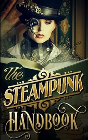 Seller image for The Steampunk Handbook for sale by GreatBookPrices