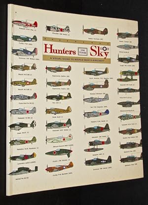 Hunters in the Sky: A Visual Guide to World War II Aircraft