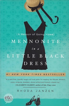 Mennonite in a Little Black Dress: A Memoir of Going Home