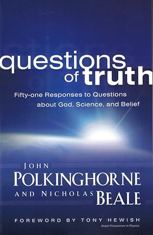 Bild des Verkufers fr Questions of Truth: Fifty-one Responses to Questions About God, Science, and Belief zum Verkauf von Kenneth Mallory Bookseller ABAA