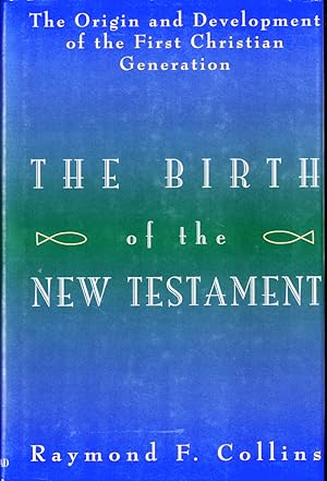 Bild des Verkufers fr The Birth of the New Testament: The Origin and Development of the First Christian Generation zum Verkauf von Kenneth Mallory Bookseller ABAA