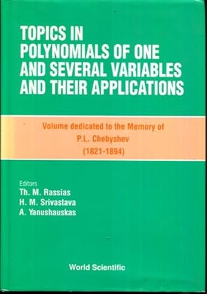 Immagine del venditore per Topics in Polynomials of One and Several Variables and Their Applications: Volume Dedicated to the Memory of P L Chebyshev (1821 - 1894) venduto da Turgid Tomes