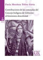 Seller image for CONTRIBUCIONES DE LAS CONCEJALAS DEL CONCEJO INDGENA DE GOBIERNO AL FEMINISMO DESCOLONIZAR for sale by Librera Anticuaria Galgo
