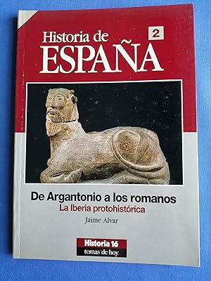 Seller image for Historia de Espaa. 2 : De Argantonio a los romanos : la Iberia protohistrica for sale by Perolibros S.L.
