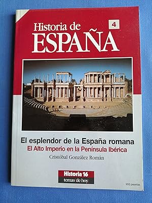 Seller image for Historia de Espaa. 4 : El esplendor de la Espaa romana : el Alto Imperio en la Pennsula Ibrica for sale by Perolibros S.L.