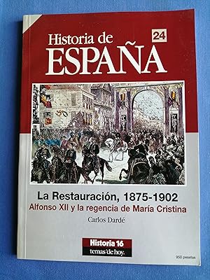Seller image for Historia de Espaa. 24 : La Restauracin, 1875-1902 : Alfonso XII y la regencia de Mara Cristina for sale by Perolibros S.L.