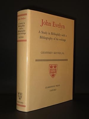 John Evelyn. A Study in Bibliophily with A Bibliography of His Writings [SIGNED]