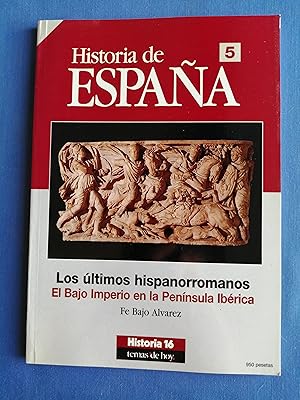 Seller image for Historia de Espaa. 5 : Los ltimos hispanorromanos : el Bajo Imperio en la Pennsula Ibrica for sale by Perolibros S.L.