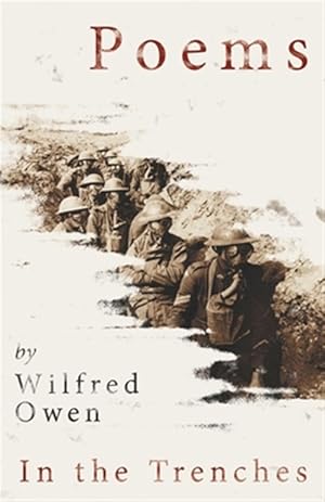 Seller image for Poems by Wilfred Owen - In the Trenches for sale by GreatBookPrices