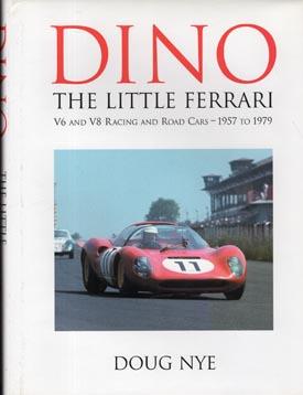 Seller image for Dino. The Little Ferrari. V6 and V8 Racing and Road Cars. 1957-1979. for sale by Berkelouw Rare Books