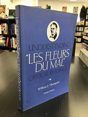 Understanding Les Fleurs du Mal: Critical Readings