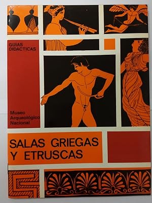 Salas griegas y etruscas. Guías didácticas. Museo Arqueológico nacional