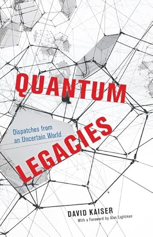 Seller image for Quantum Legacies : Dispatches from an Uncertain World for sale by GreatBookPrices