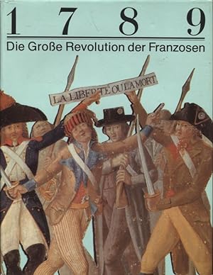 Bild des Verkufers fr Die groe Revolution der Franzosen 1789 zum Verkauf von Flgel & Sohn GmbH