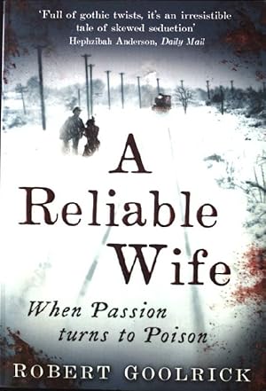 Bild des Verkufers fr A Reliable Wife: When Passion turns to Poison zum Verkauf von books4less (Versandantiquariat Petra Gros GmbH & Co. KG)