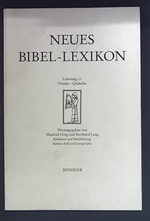 Bild des Verkufers fr Obadja - Qudschu. Neues Bibel-Lexikon: 11. Lieferung. zum Verkauf von books4less (Versandantiquariat Petra Gros GmbH & Co. KG)