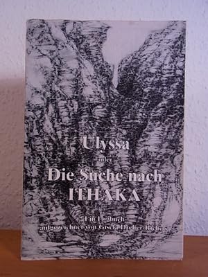 Seller image for Ulyssa oder die Suche nach Ithaka. Ein Logbuch for sale by Antiquariat Weber