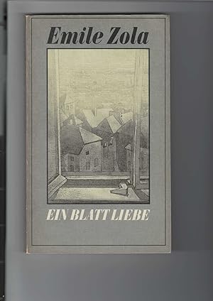 Bild des Verkufers fr Ein Blatt Liebe. Die Rougon-Macquart. Natur- und Sozialgeschichte einer Familie unter dem Zweiten Kaiserreich. Roman. Herausgegeben von Rita Schober. [Aus dem Franzsischen bersetzt von Elisabeth Eichholtz]. zum Verkauf von Antiquariat Frank Dahms