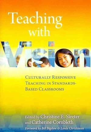 Immagine del venditore per Teaching With Vision : Culturally Responsive Teaching in Standards-Based Classrooms venduto da GreatBookPrices