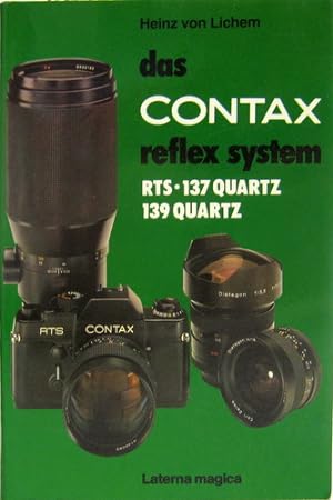 Das Contax Reflexsystem. Mit Contax RTS. Contax 137 Quartz. Contax 139 Quartz.