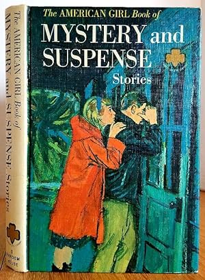 Seller image for THE AMERICAN GIRL BOOK OF MYSTERY AND SUSPENSE STORIES for sale by MARIE BOTTINI, BOOKSELLER
