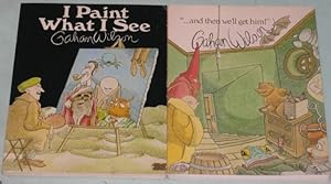 Gahan Wilson (grouping): I Paint What I See (with) ".and then We'll Get Him!" (two soft covers by...