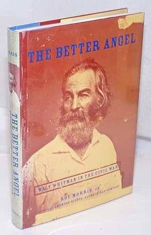 Seller image for The Better Angel: Walt Whitman in the Civil War for sale by Bolerium Books Inc.