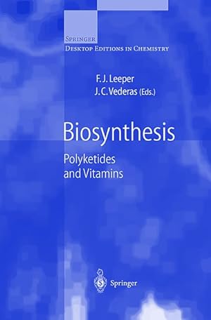 Biosynthesis: Polyketides and Vitamins (Springer Desktop Editions in Chemistry).