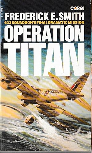 Seller image for 633 SQUADRON: OPERATION TITAN for sale by Mr.G.D.Price