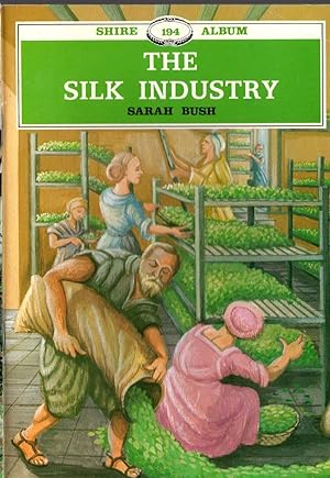 Seller image for SILK INDUSTRY, The for sale by Mr.G.D.Price
