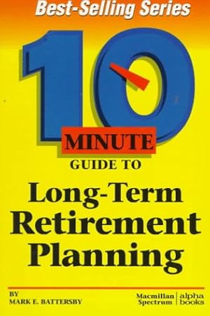 Imagen del vendedor de 10 Minute Guide to Long-Term Retirement Planning (10 Minute Guides) a la venta por NEPO UG