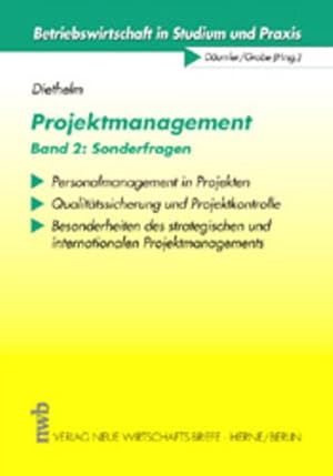 Bild des Verkufers fr Diethelm, Gerd: Projektmanagement; Teil: Bd. 2., Sonderfragen : Personalmanagement in Projekten, Qualittssicherung und Projektkontrolle, Besonderheiten des strategischen und internationalen Projektmanagements Sonderfragen. Personalmanagement in Projekten - Qualittssicherung und Projektkontrolle - Besonderheiten des strategischen und internationalen Projektmanagements zum Verkauf von NEPO UG