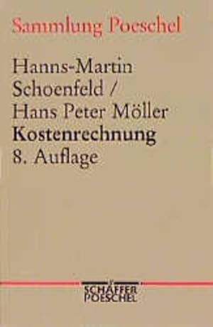 Seller image for Kostenrechnung : Einfhrung in das betriebswirtschaftliche Rechnungswesen mit Erlsen und Kosten. Hanns-Martin Schnfeld/Hans Peter Mller / Sammlung Poeschel ; 66/68 for sale by NEPO UG