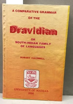 Seller image for A Comparative Grammar of the Dravidian or South-Indian Family of Languages. Reprinted by the University of Madars. for sale by Kepler-Buchversand Huong Bach