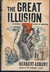 The Great Illusion - An Informal History of Prohibition