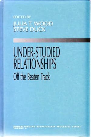 Image du vendeur pour Under-Studied Relationships: Off the Beaten Track mis en vente par Goulds Book Arcade, Sydney