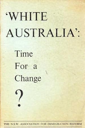 'White Australia': Time for a Change