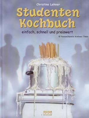 Seller image for Studenten Kochbuch, einfach schnell und preiswert for sale by Gabis Bcherlager