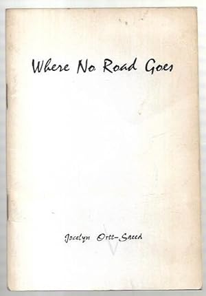 Imagen del vendedor de Where No Road Goes. a la venta por City Basement Books