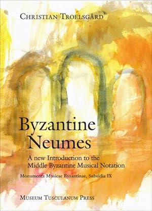 Image du vendeur pour Byzantine Neumes : A New Introduction to the Middle Byzantine Musical Notation mis en vente par GreatBookPricesUK