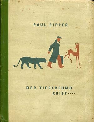 Seller image for Der Tierfreund reist. Unterwegs auf frhlichen und abenteuerlichen Fahrten. for sale by Online-Buchversand  Die Eule